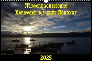 Kalender 2025 - Mitternachtssonne: Norwegen bis zum Nordkap